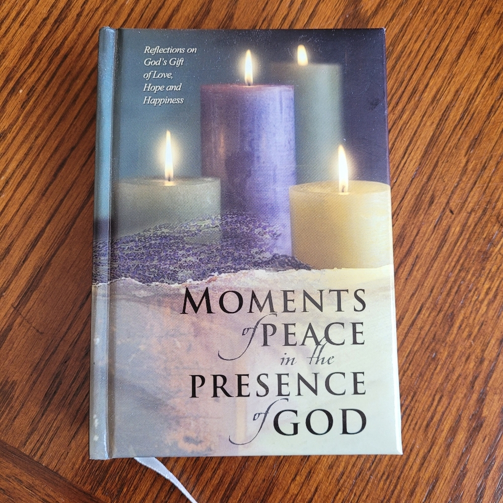 Moments of Peace in the Presence of God.  Reflections on God's Gift of Love.